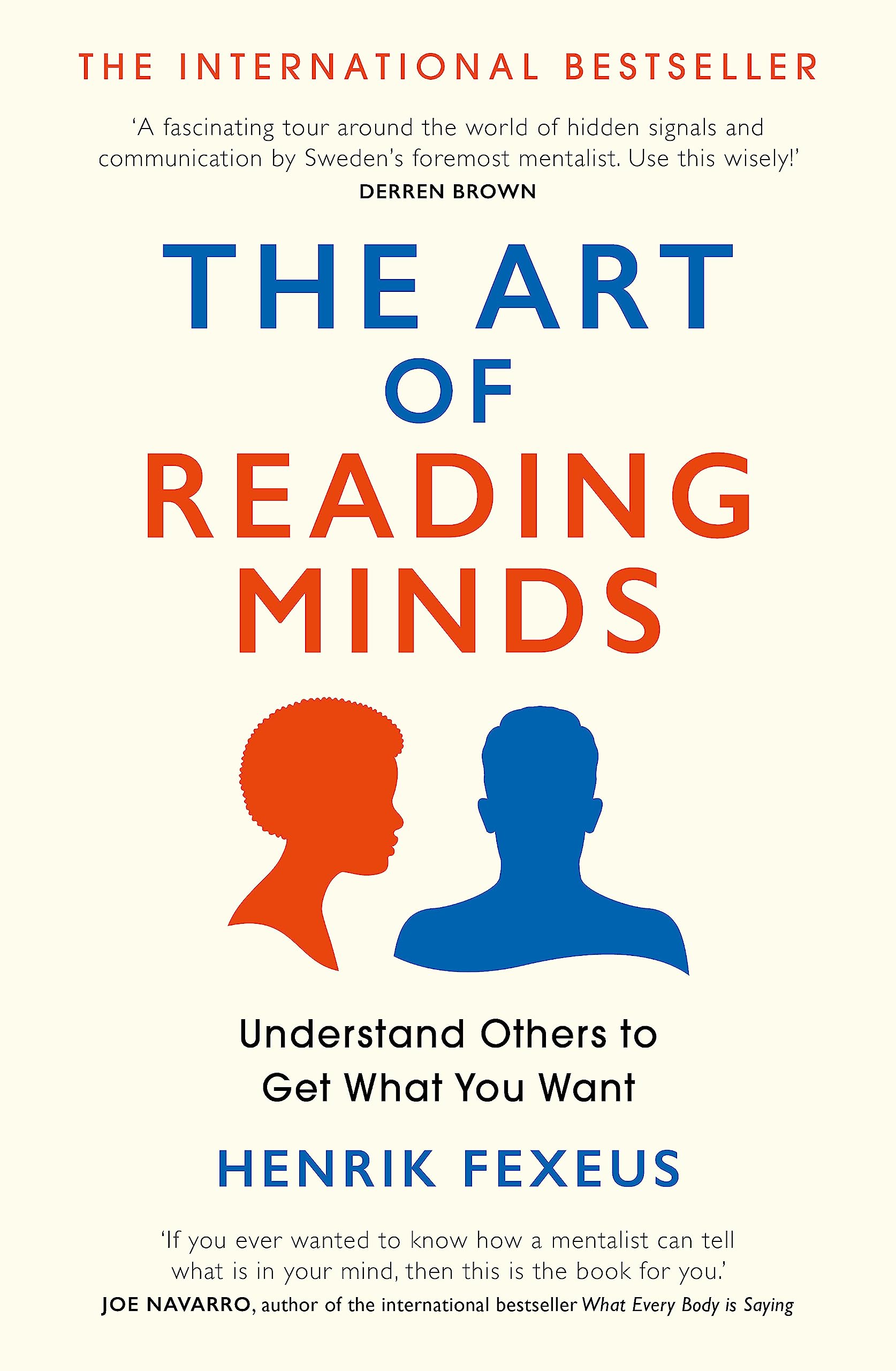 Front cover of the book 'The Art of Reading Minds: Understand Others to Get What You Want' by Fexeus, Henrik.