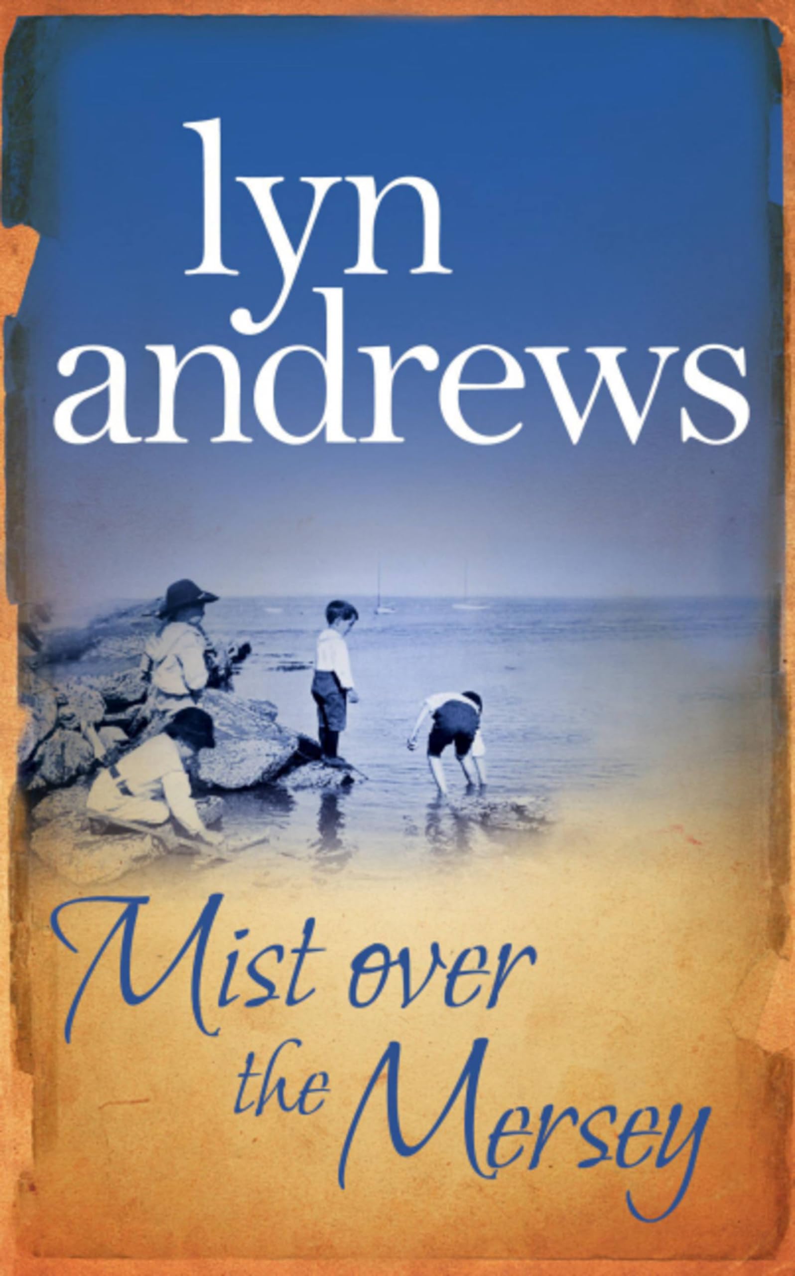 Front cover of the book 'Mist Over the Mersey: An absolutely engrossing saga of romance, friendship and war' by Andrews Lyn.