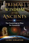 Primal Wisdom Of The Ancients - PaperbackÐ  by Laird Scranton