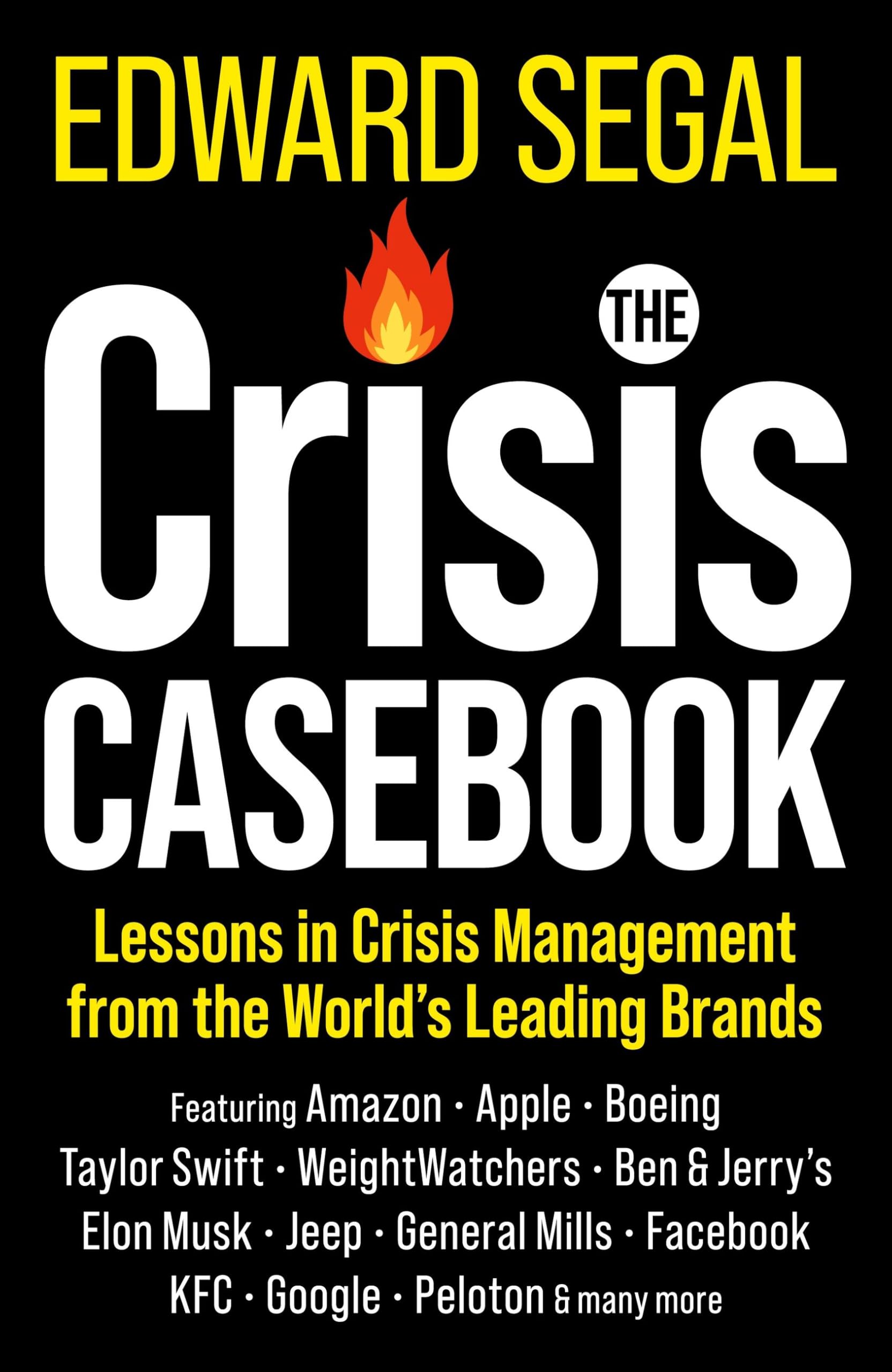 Front cover of the book 'The Crisis Casebook: Lessons in Crisis Management from the World's Leading Brands' by Edward Segal.