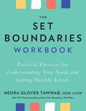 Front cover of the book 'The Set Boundaries Workbook: Practical Exercises for Understanding Your Needs and Setting Healthy Limits' by Nedra Glover Tawwab.