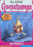 Front cover of the book 'Deep Trouble 2 (Goosebumps)' by Stine R. L..
