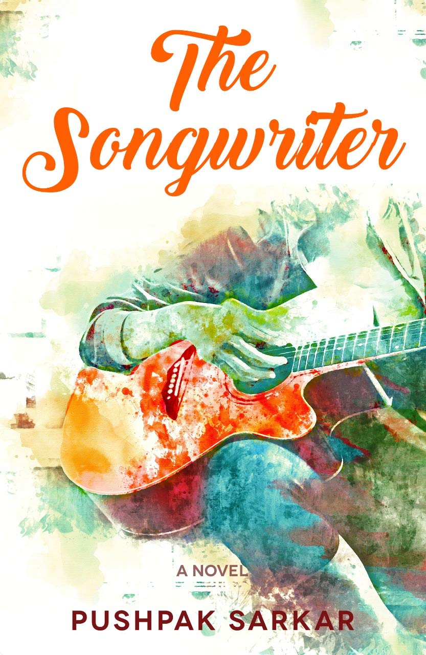Front cover of the book 'The Songwriter' by Pushpak Sarkar.