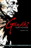 Front cover of the book 'Gandhi: My Life is My Message (Campfire Graphic Novels)' by Jason Quinn.