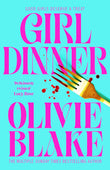 Front cover of the book 'Girl dinner (International Edition)' by Olivie Blake.
