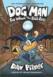 Front cover of the book 'Dog Man: For Whom the Ball Rolls: From the Creator of Captain Underpants' by Dav Pilkey.
