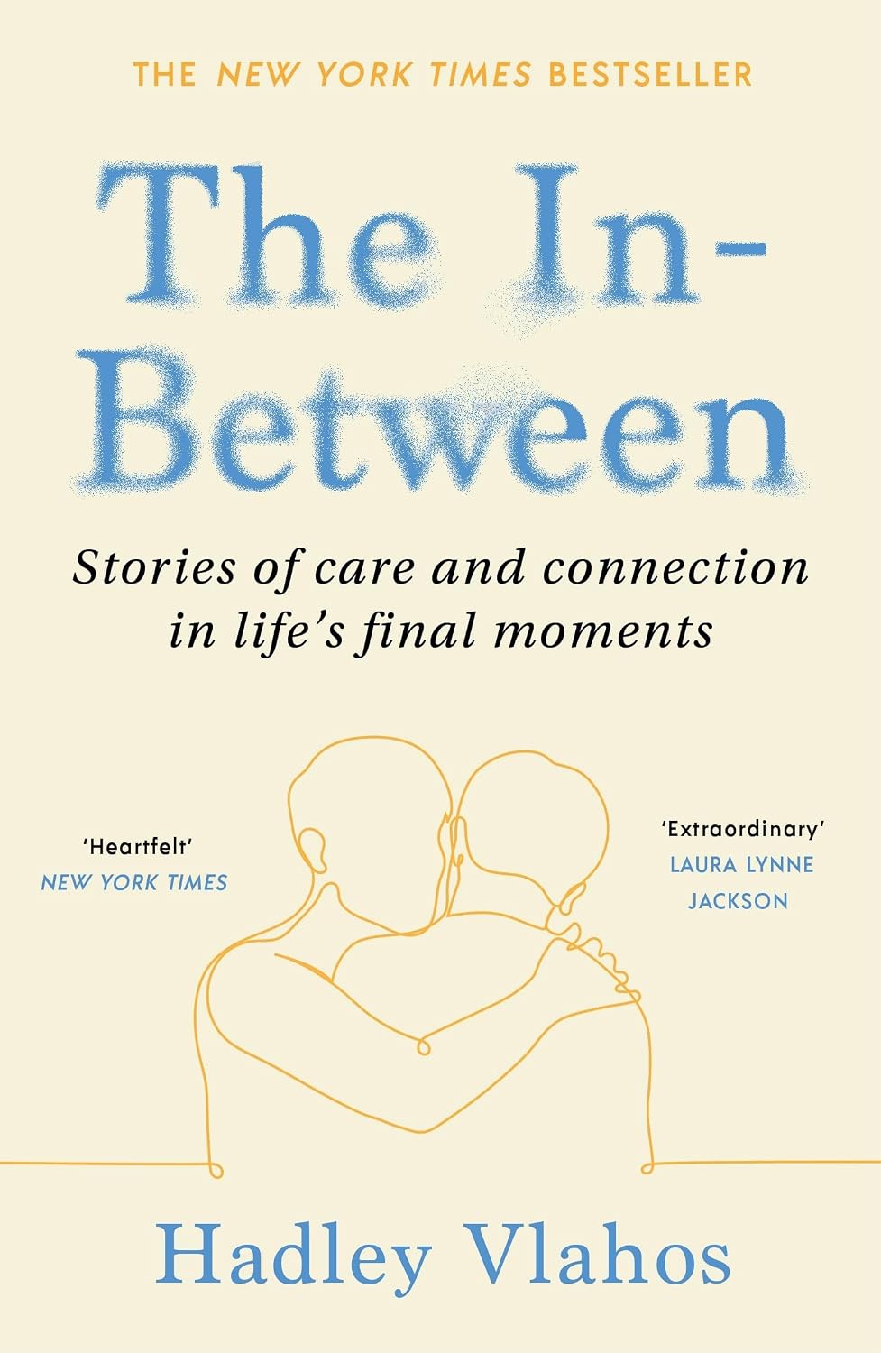 The In-Between: Stories of Care and Connection in Life’s Final Moments