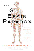 Gut-Brain Paradox, The PaperbackÐ   by MD Dr. Steven R. Gundry (Author)