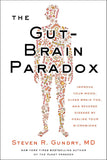 Gut-Brain Paradox, The PaperbackÐ   by MD Dr. Steven R. Gundry (Author)