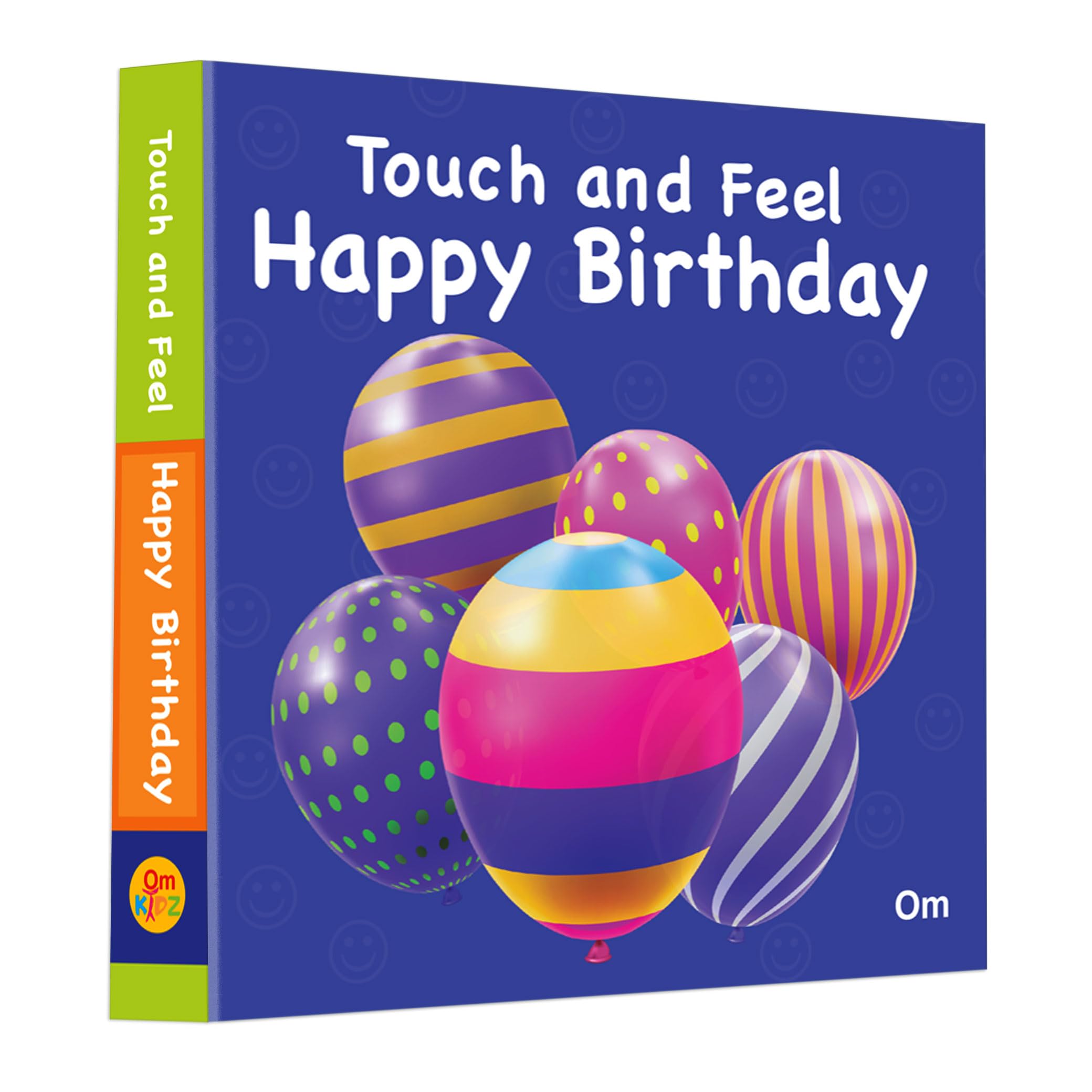 Front cover of the book 'Touch and Feel Happy Birthday' by Om Books Editorial Team.