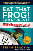Front cover of the book 'EAT THAT FROG FOR STUDENTS : 22 WAYS TO STOP PROCRASTINATING' by Tracy Brian.