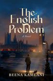 Front cover of the book 'The English Problem' by Beena Kamlani.