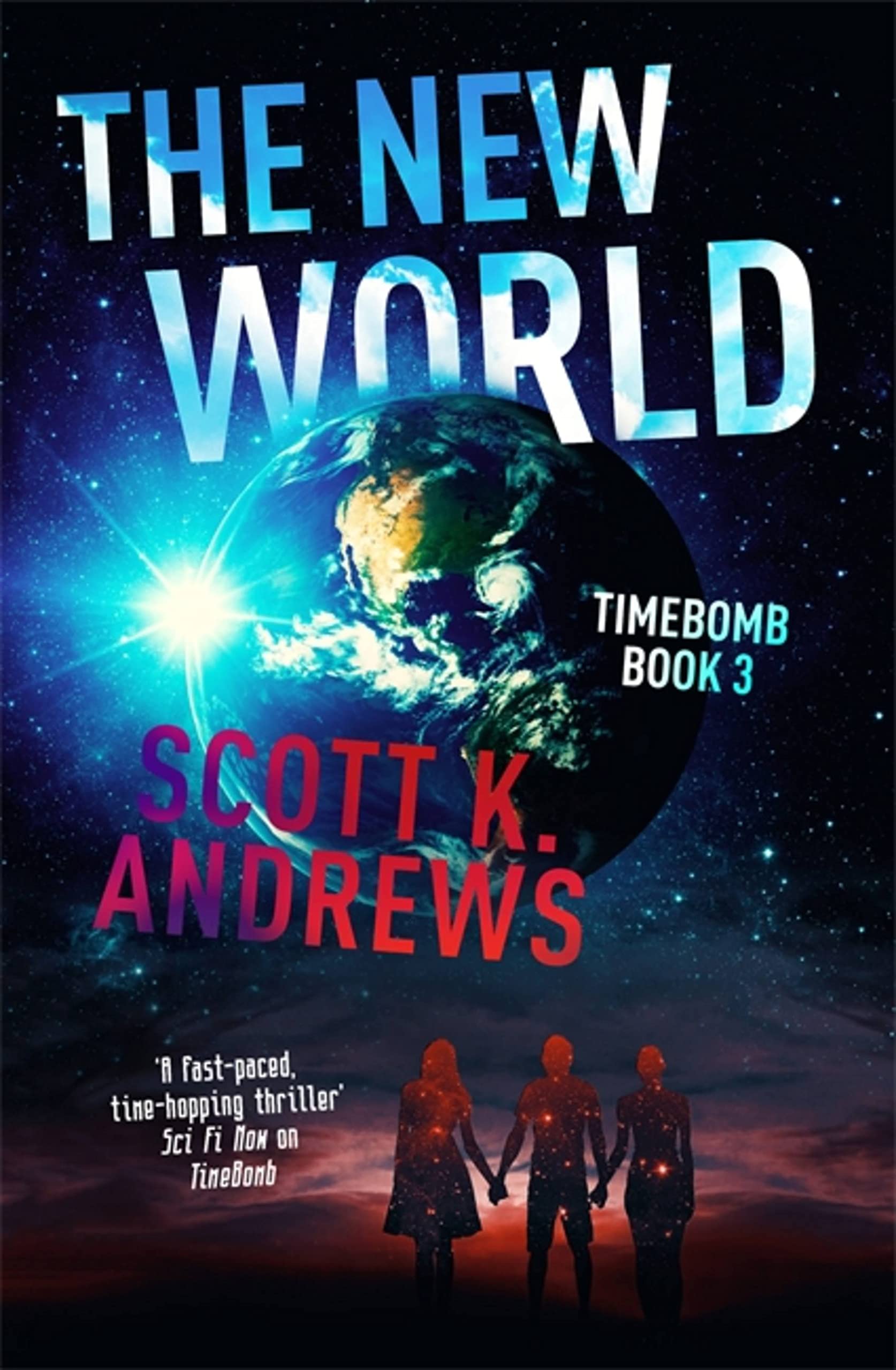 Front cover of the book 'The New World: The TimeBomb Trilogy 3' by Andrews, Scott K..