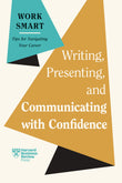 Front cover of the book 'Writing, Presenting, and Communicating with Confidence (HBR Work Smart Series)' by Review, Harvard Business.