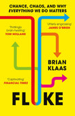 Front cover of the book 'Fluke: Chance, Chaos, and Why Everything We Do Matters' by Brian Klaas.