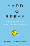 Front cover of the book 'Hard to Break: Why Our Brains Make Habits Stick' by Poldrack, Russell A..