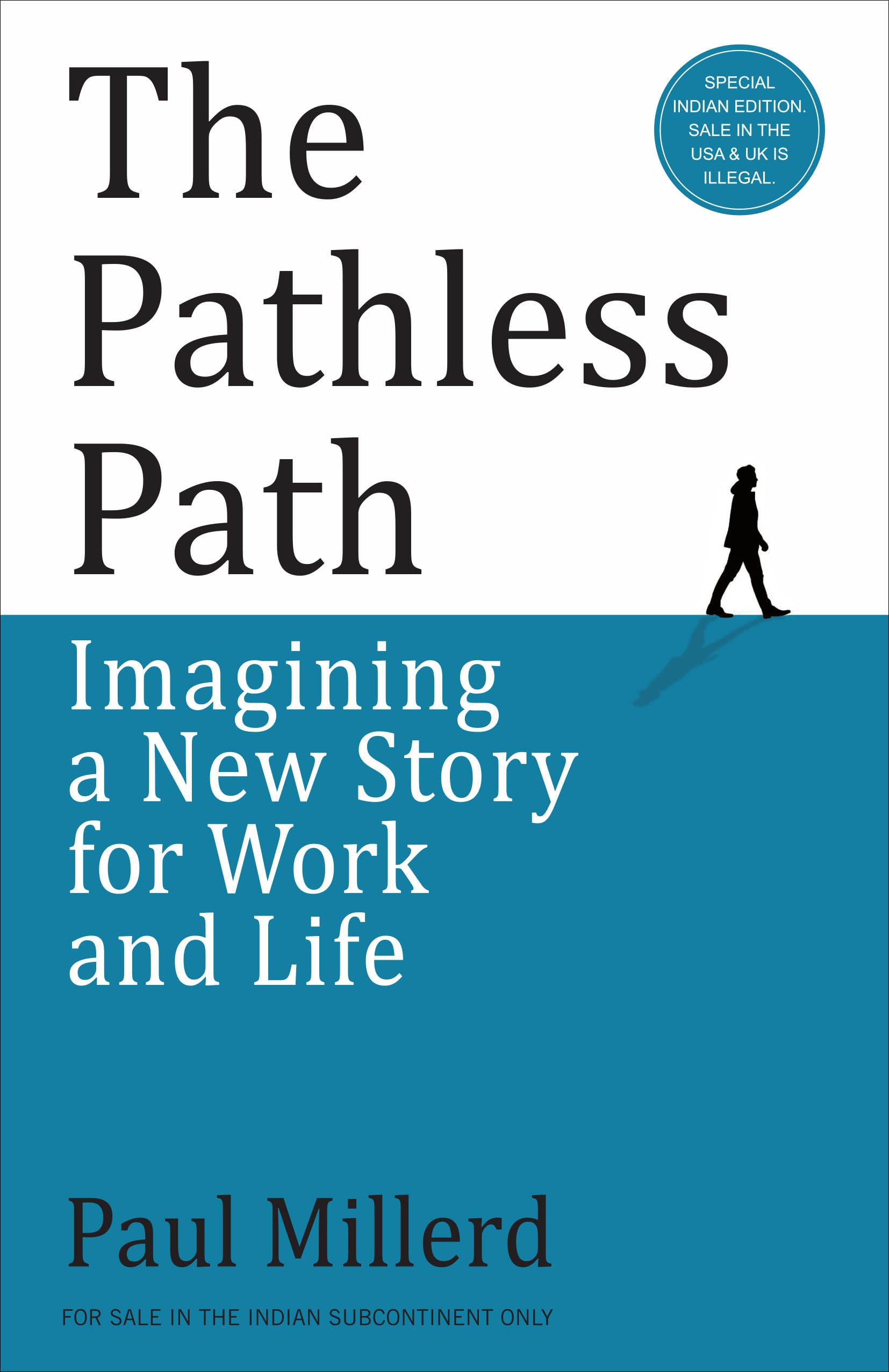Front cover of the book 'The Pathless Path: Imagining a New Story for Work and Life (English)' by Paul Millerd.