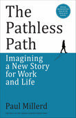 Front cover of the book 'The Pathless Path: Imagining a New Story for Work and Life (English)' by Paul Millerd.