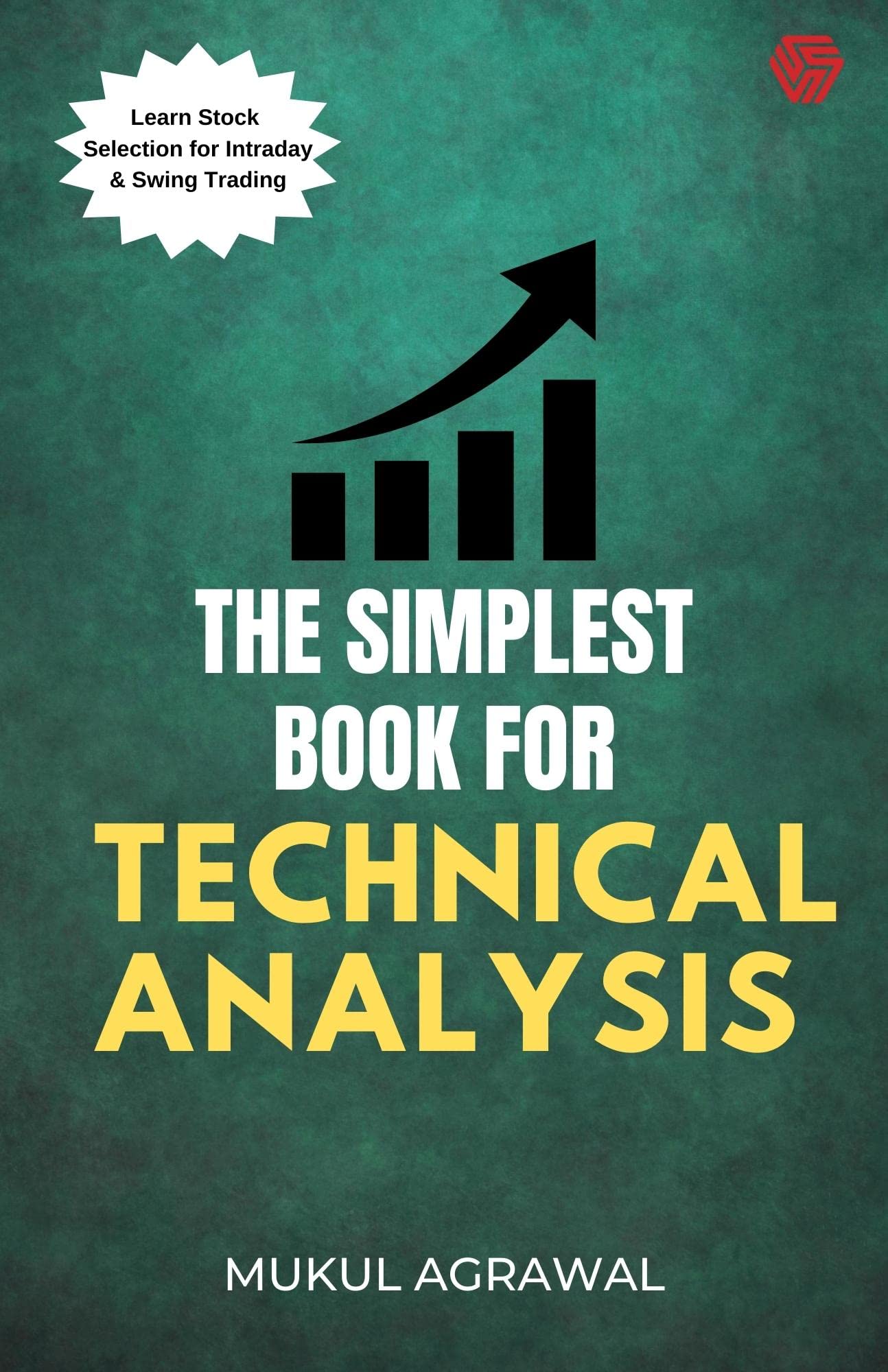 Front cover of the book 'The Simplest Book For Technical Analysis | Stock Market | Mukul Agrawal' by Mukul Agrawal.
