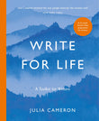 Front cover of the book 'Write for Life (International Edition)' by Julia Cameron.