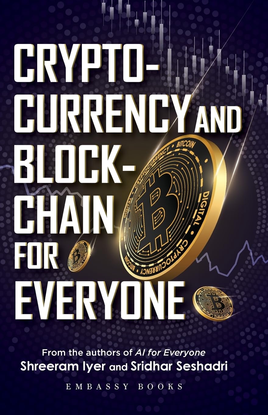 Front cover of the book 'Cryptocurrency And Blockchain For Everyone' by Shreeram Iyer and Sridhar Seshadri.