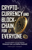 Front cover of the book 'Cryptocurrency And Blockchain For Everyone' by Shreeram Iyer and Sridhar Seshadri.