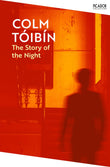 Front cover of the book 'Picador The Story of the Night (Picador Collection).' by Colm Tóibín.