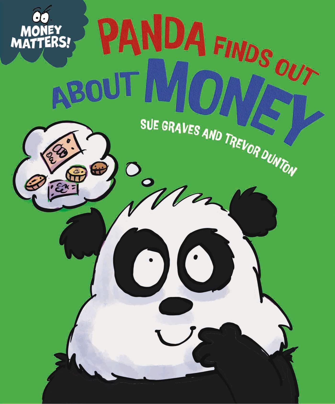 Front cover of the book 'Money Matters: Panda Finds Out About Money' by Sue Graves.