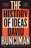 Front cover of the book 'The History of Ideas: Equality, Justice and Revolution' by David Runciman.