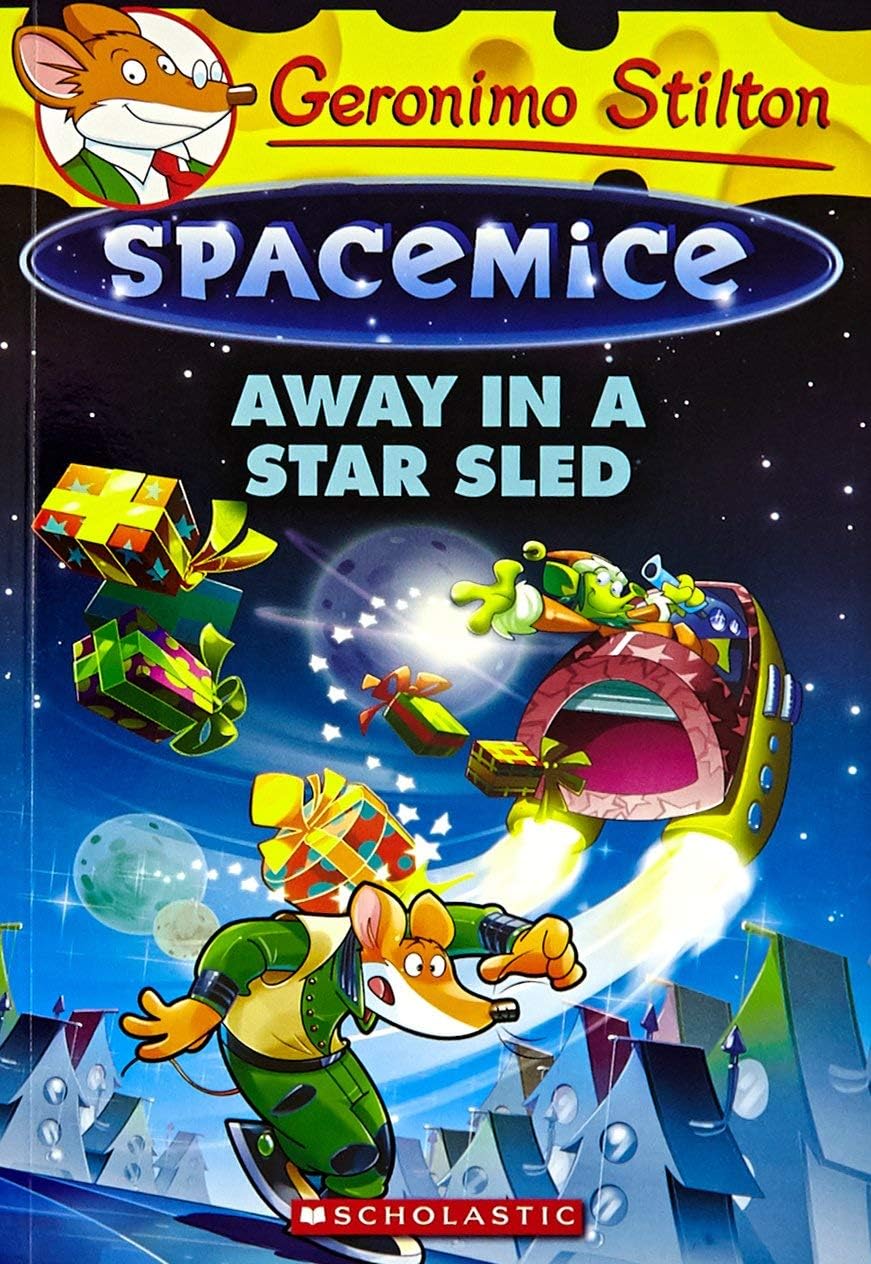 Front cover of the book 'Geronimo Stilton - Spacemice #08: Away in a Star Sled Stilton, Geronimo' by Geronimo Stilton.