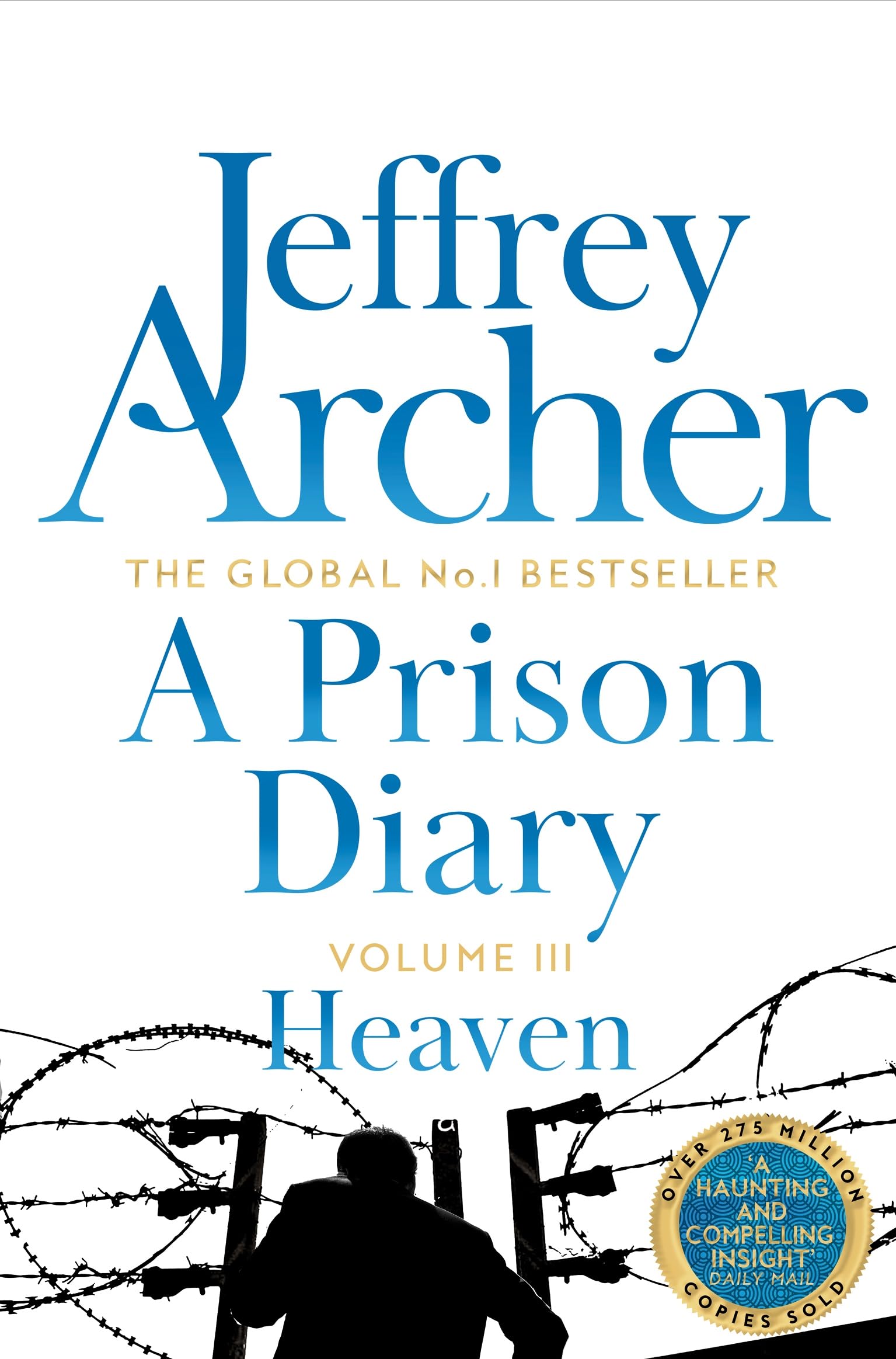 Front cover of the book 'A Prison Diary Volume III: Heaven' by Jeffrey Archer.