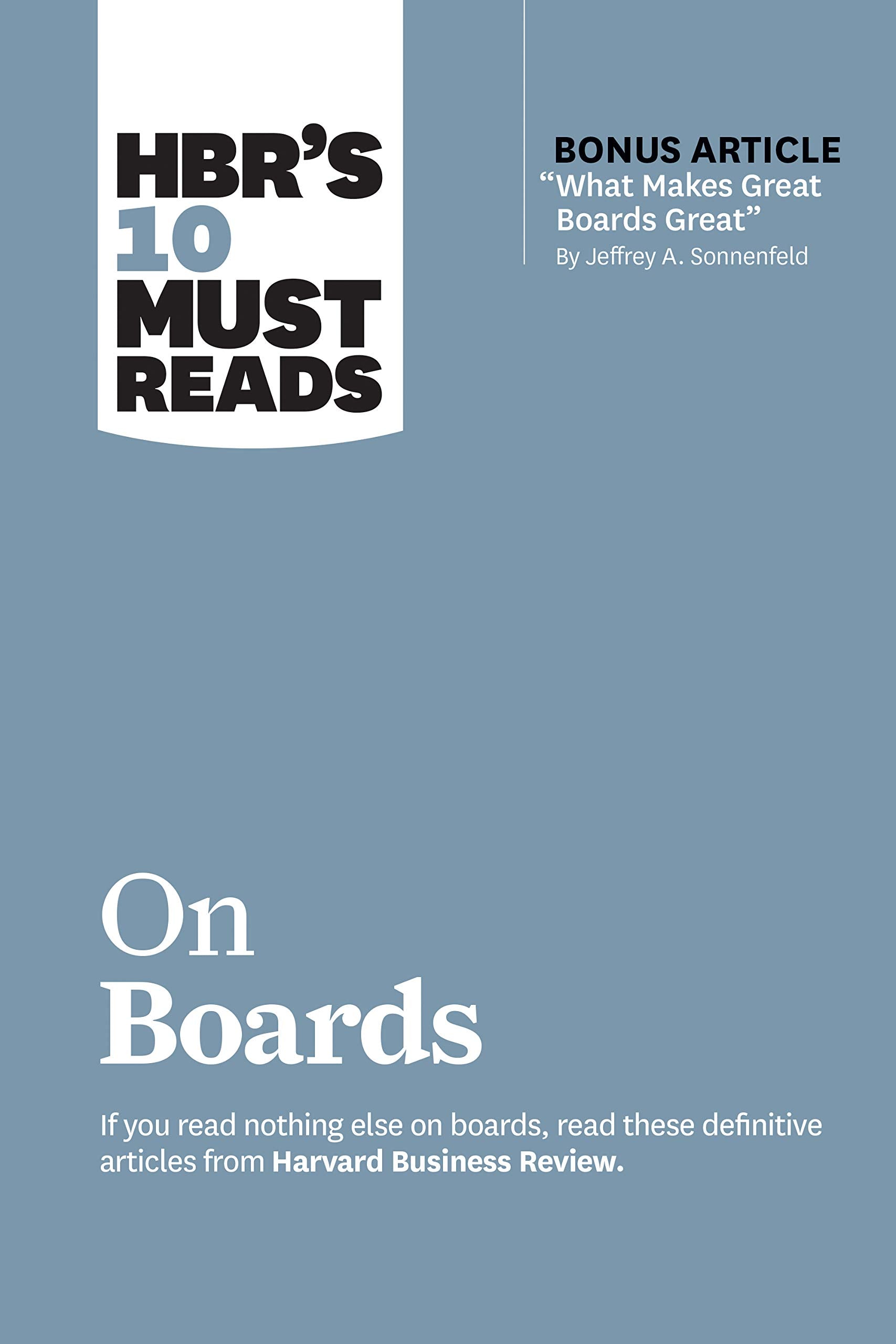 Front cover of the book 'HBR's 10 Must Reads on Boards (with bonus article "What Makes Great Boards Great" by Jeffrey A. Sonnenfeld)' by Review, Harvard Business.