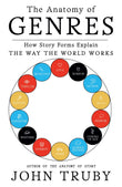 Front cover of the book 'Anatomy of Genres' by John Truby.