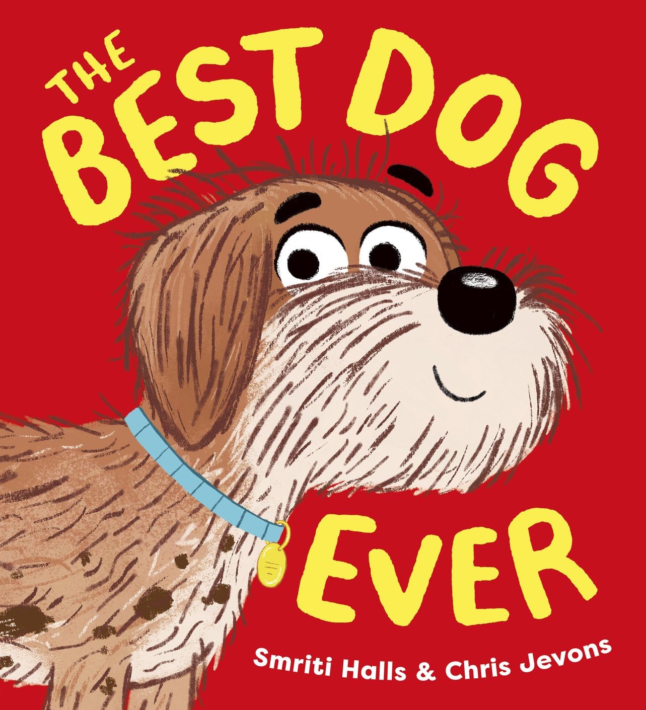 Front cover of the book 'The Best Dog Ever (PB)' by Smriti ; Prasadam-Halls.