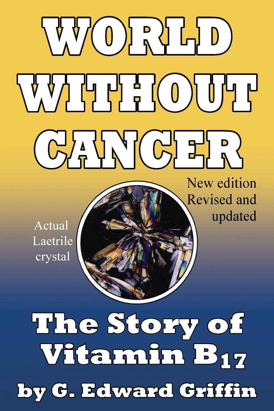 World Without Cancer - PaperbackÐ  by G Edward Griffin