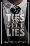 Black Ties And White Lies (Paperback)- Kat Singleton Book (S) image 1