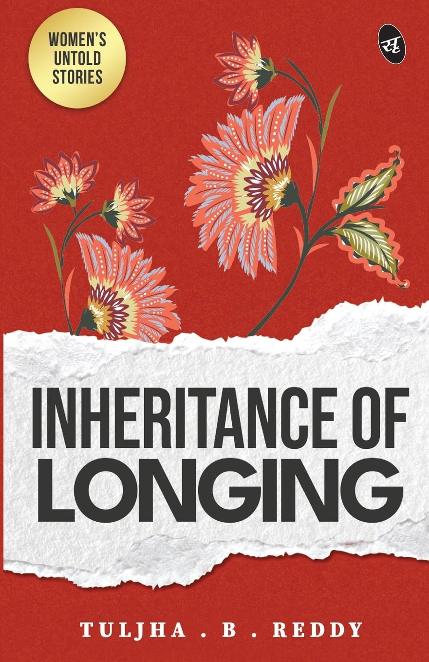 Front cover of the book 'Inheritance of Longing' by Tuljha B. Reddy.