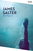Front cover of the book 'Picador All That Is.' by James Salter.