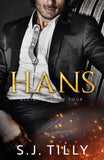 HANS: Alliance Series Book Four PaperbackÐ  by S.J. Tilly