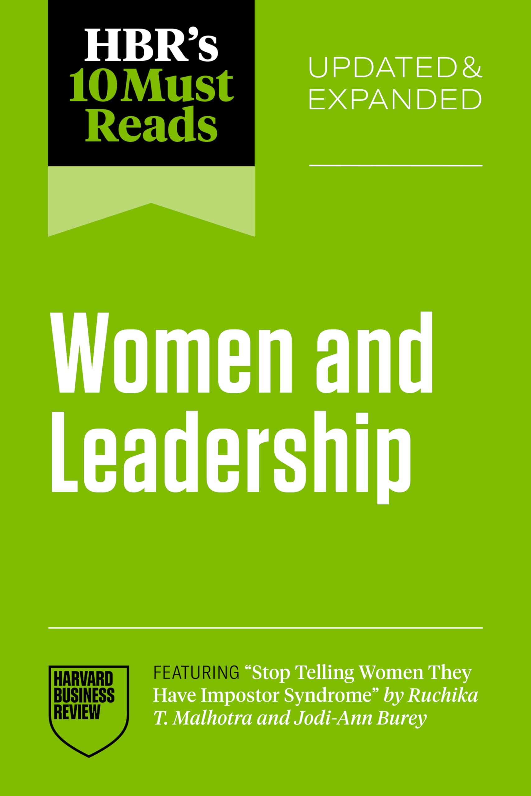 Front cover of the book 'HBR's 10 Must Reads on Women and Leadership, Updated and Expanded (Featuring Stop Telling Women They Have Impostor Syndr' by Review, Harvard Business.