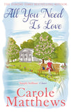 Front cover of the book 'All You Need Is Love' by Carole Matthews.