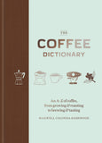 Front cover of the book 'Coffee Dictionary: An A Z of coffee, from growing & roasting to brewing & tasting' by Maxwell Colonna-Dashwood.