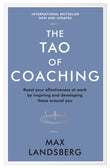 Front cover of the book 'The Tao of Coaching: Boost Your Effectiveness at Work by Inspiring and Developing Those Around You' by Landsberg, Max.
