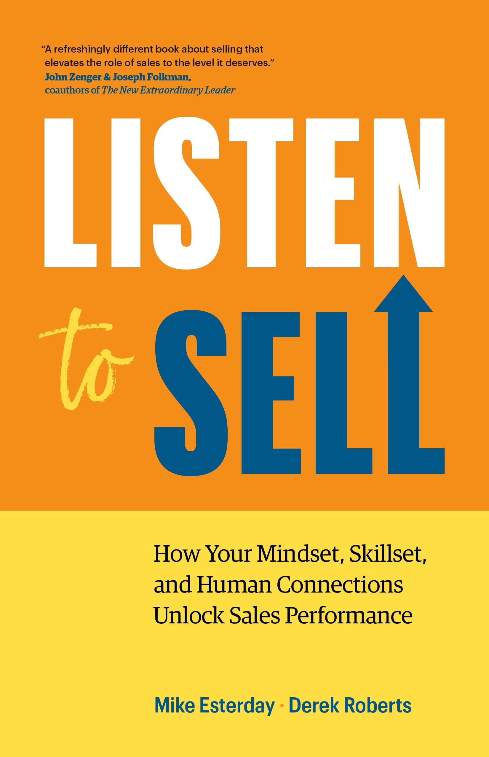 Front cover of the book 'Listen to Sell: How Your Mindset, Skillset, and Human Connections Unlock Sales Performance' by Mike Esterday.
