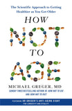 Front cover of the book 'How Not to Age' by Michael Greger, MD.