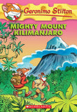 Front cover of the book 'Mighty Mount Kilimanjaro (Geronimo Stilton, No. 41)' by Stilton Geronimo.