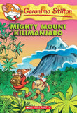 Front cover of the book 'Mighty Mount Kilimanjaro (Geronimo Stilton, No. 41)' by Stilton Geronimo.