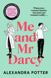 Front cover of the book 'Me and mr. darcy' by Alexandra Potter.