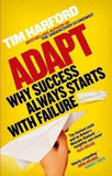 Front cover of the book 'Adapt: Why Success Always Starts with Failure' by Harford Tim.