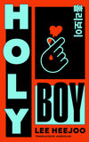 Front cover of the book 'Holy boy' by Lee Heejoo.